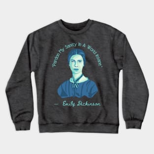 Emily Dickinson Portrait and Quote Crewneck Sweatshirt